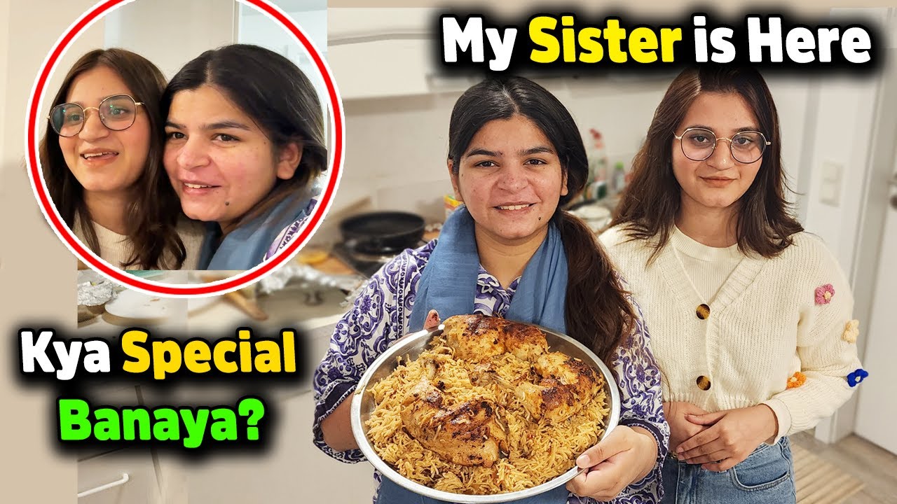 Sister Pakistan Se Mere Pas Agyi 😍 Us Ke Liye Special Kya Pakaya? 😋