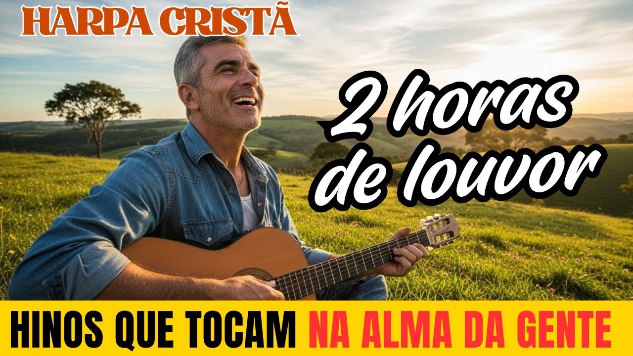 2 Horas de Harpa Cristã Sertaneja |Sem interrupções (Seleção de Ouro)