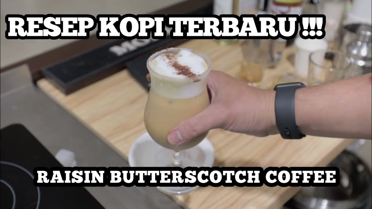 RESEP KOPI TERBARU, RAISIN BUTTERSCOTCH COFFEE - HARRI RISANDI