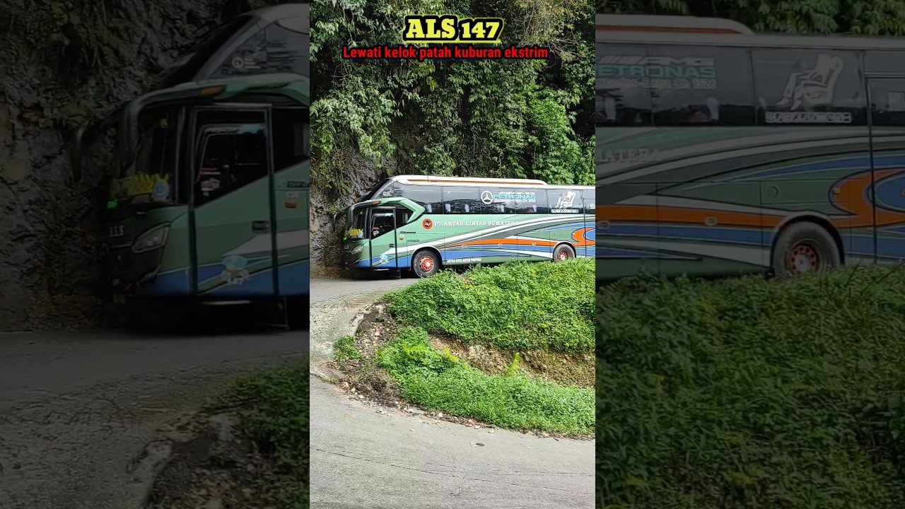 BUS ALS 147 LEWATI JALAN EKSTRIM KELOK PATAH PANTI
