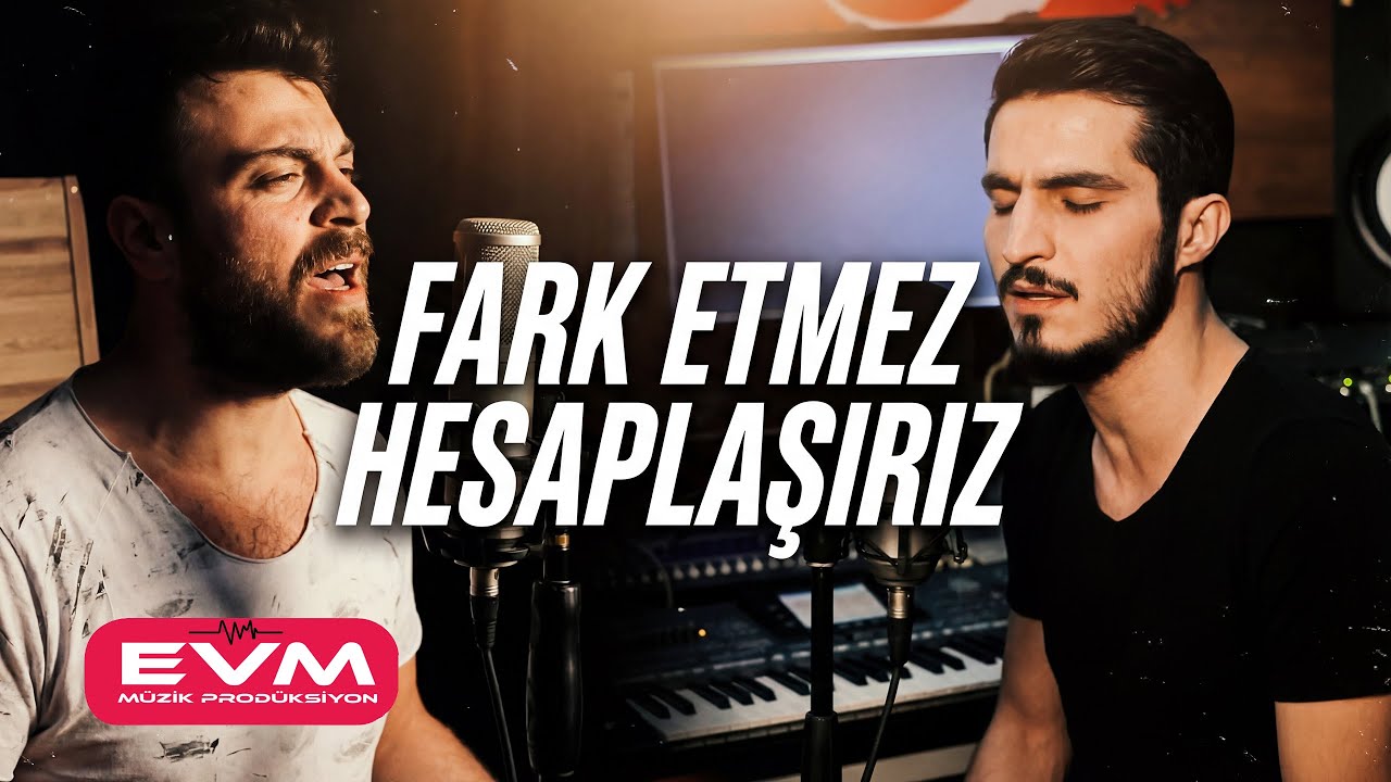 Uğurcan & Serkan Nişancı Farketmez Hesaplaşırız