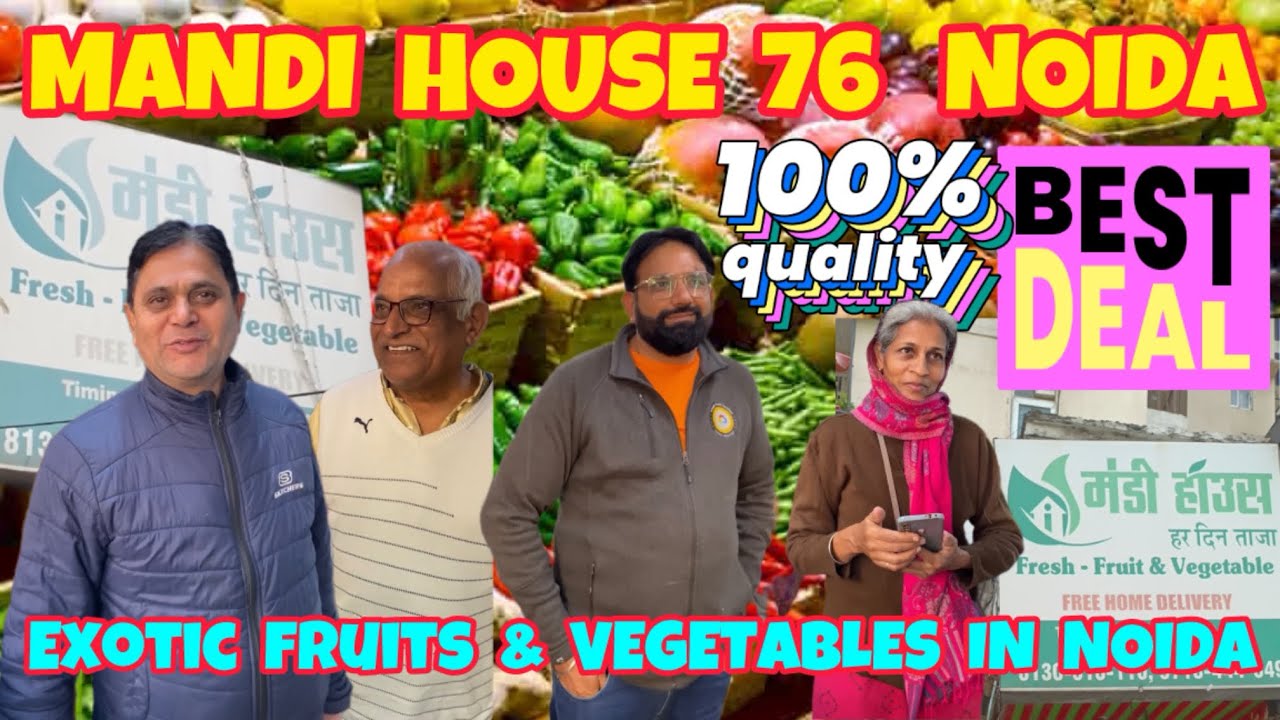 Mandi House Sector 76 Noida | Exotic Fruits & vegetables Amrapali Market  | Honest Public Review | 