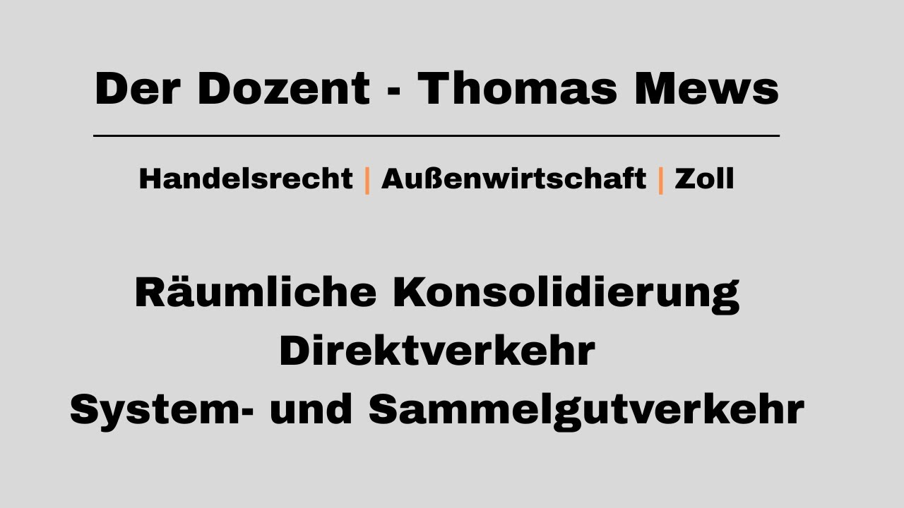 Räumliche Konsolidierung - Direktverkehr - Sammelgutverkehr - Systemverkehr