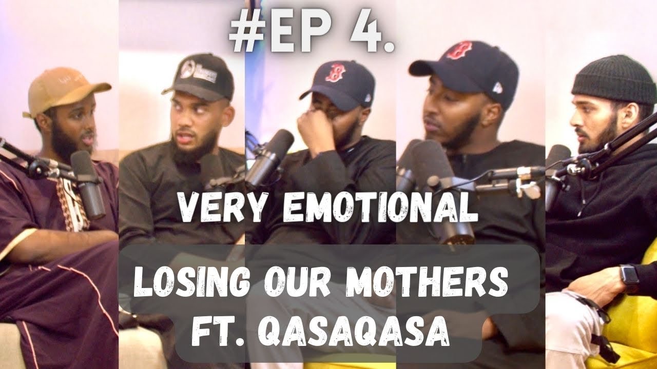 S1: EP4 | Losing our Mothers & The Impact It’s Had Ft. QasaQasa