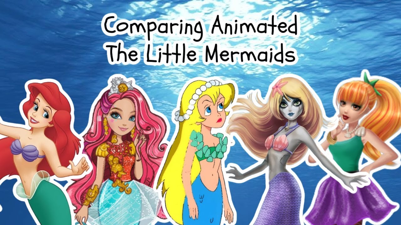 Comparing Animated Little Mermaids (Vol.4)