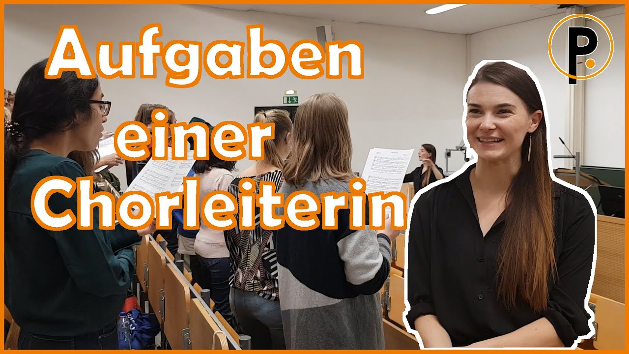 Aufgaben einer Chorleiterin
