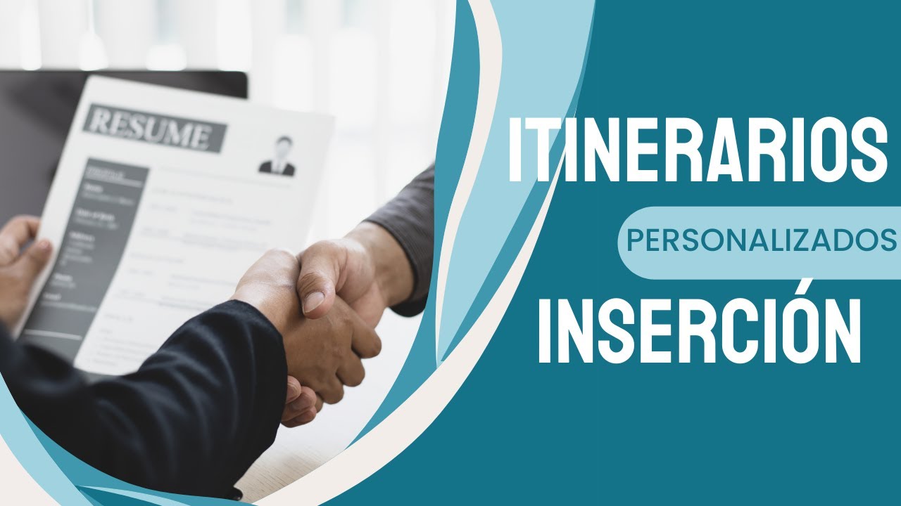 ITINERARIOS PERSONALIZADOS DE INSERCIÓN