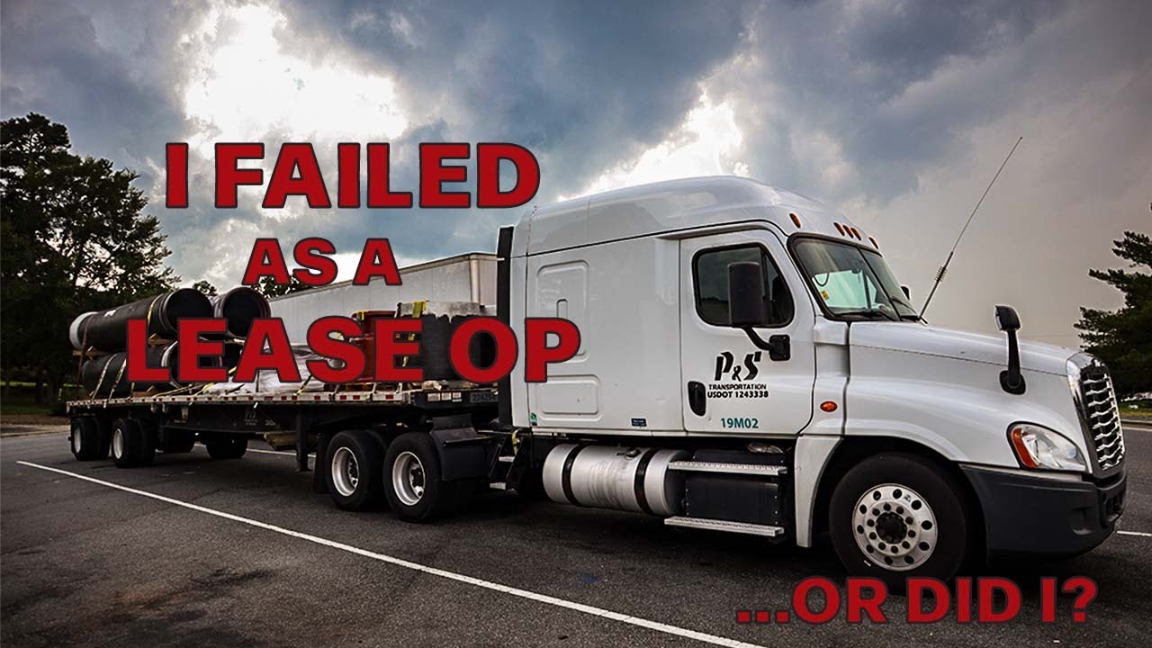AM I FAILING AS A LEASE OP??? - P&S Transport - Life Of A Flatbed Truck Driver