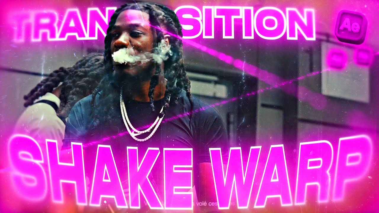 COMMENT FAIRE CETTE SHAKE WARP TRANSITION !?!? Tuto fr After Effects