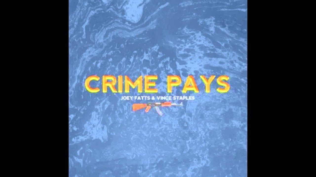 Crime Pays (Ft. Joey Fatts) - Vince Staples