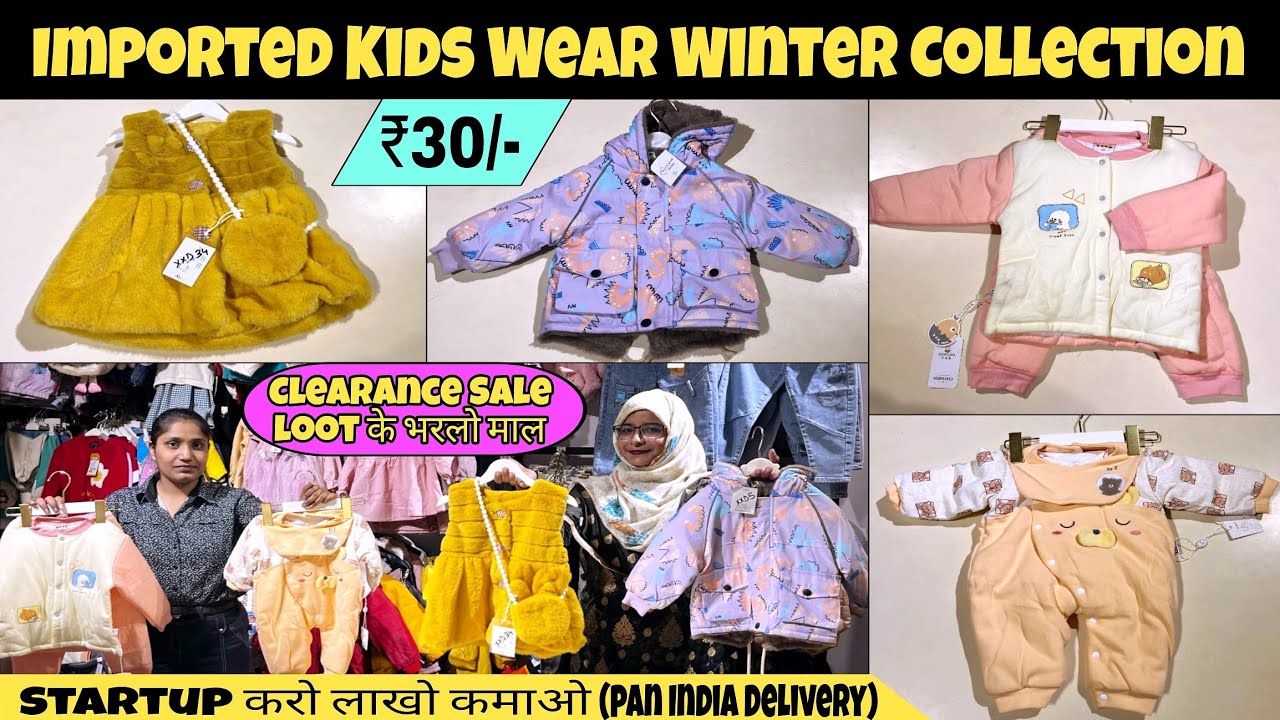 Clearance Sale on Imported Kids Winter Wear / Kids Wear Importer and wholesaler Swastik enterprises