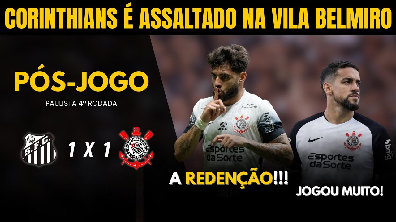 🚨TIMÃO JOGOU MUITO! MAS EMPATA COM SABOR DE DERROTA EM SANTOS