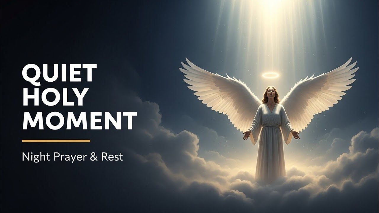 A Quiet Holy Moment Before Sleep | Soaking Worship & Night Prayer