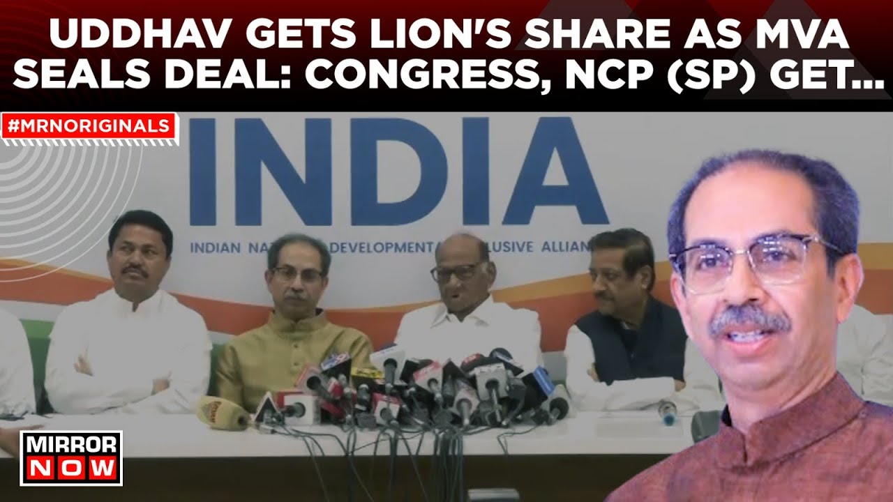 MVA Lok Sabha Seat Sharing | Sena (UBT), NCP (SP), Congress Seal Deal | Who Got The Maximum Seats?