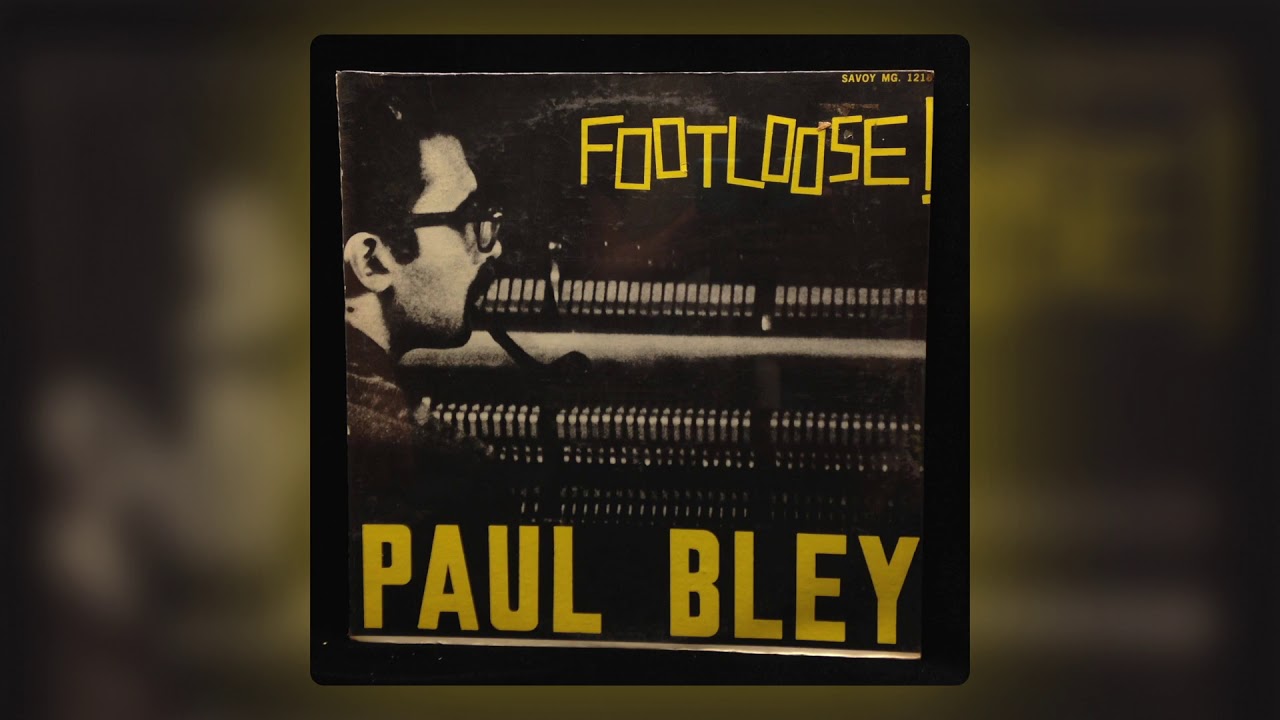 Paul Bley - Footloose (1963) [Full Album]