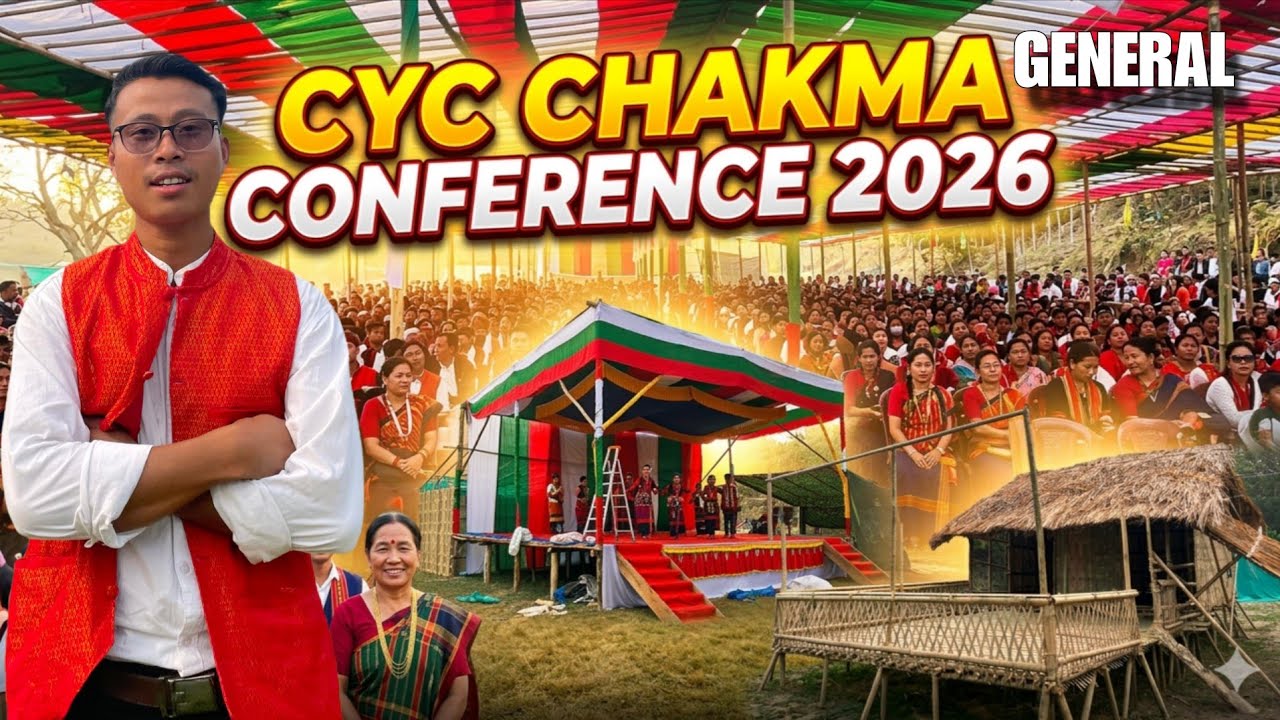 👉 CYCA Chakma General Conference 2026 🔥 | Biggest Chakma Event Full Highlights