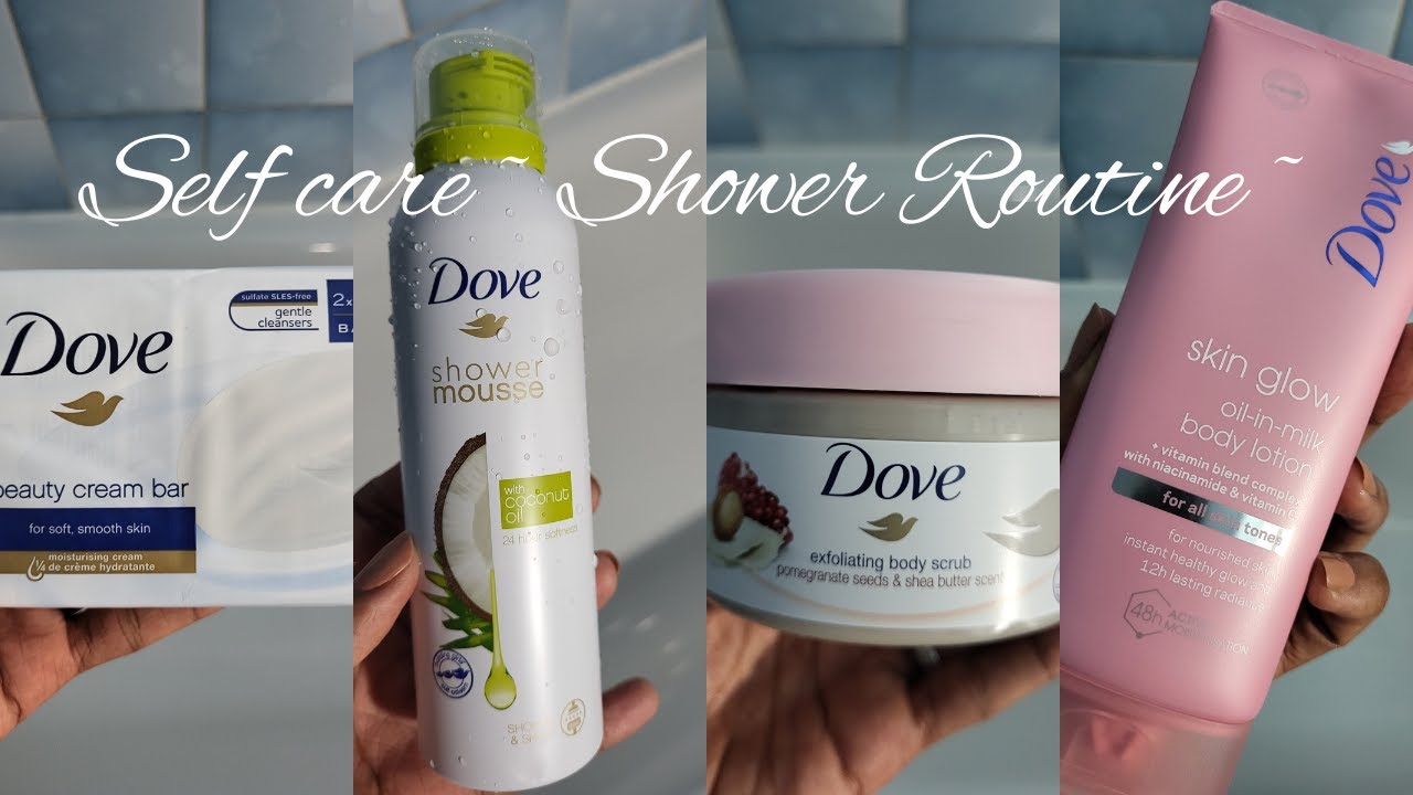 Dove Shower routine