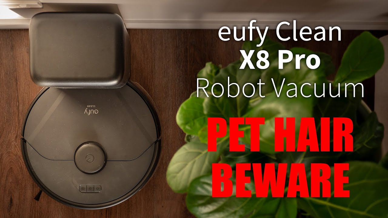 eufy X8 Pro - World 1st Pet Hair Specific Robot Vacuum
