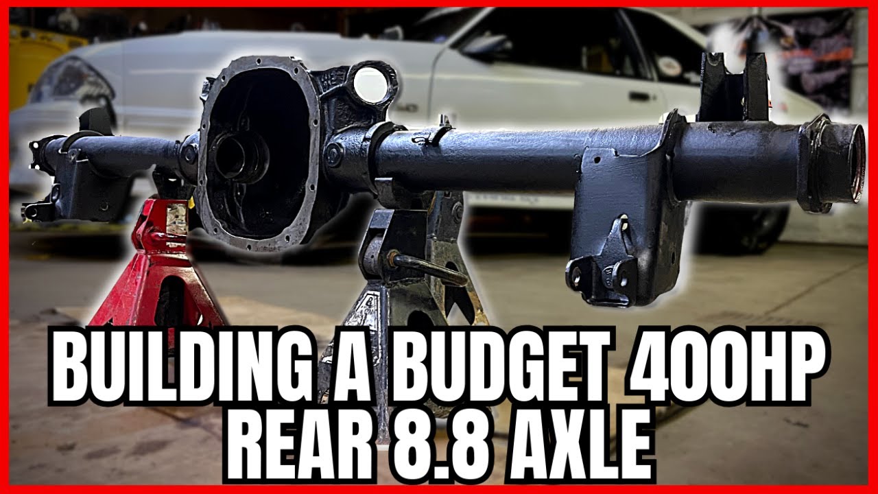 Building a Budget 400 HP 8.8 Rear Axle UPGRADES Shown!