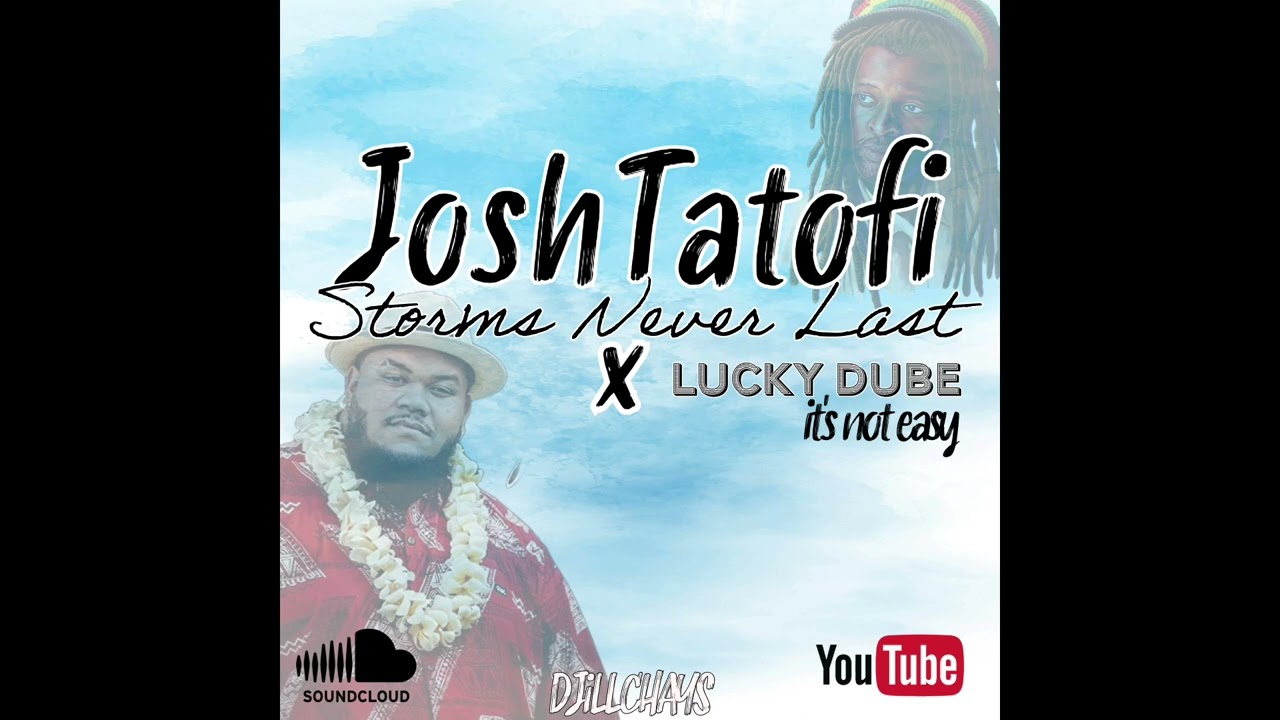 DJiLLCHAYS - JOSH TATOFI X LUCKY DUBE MASHUP