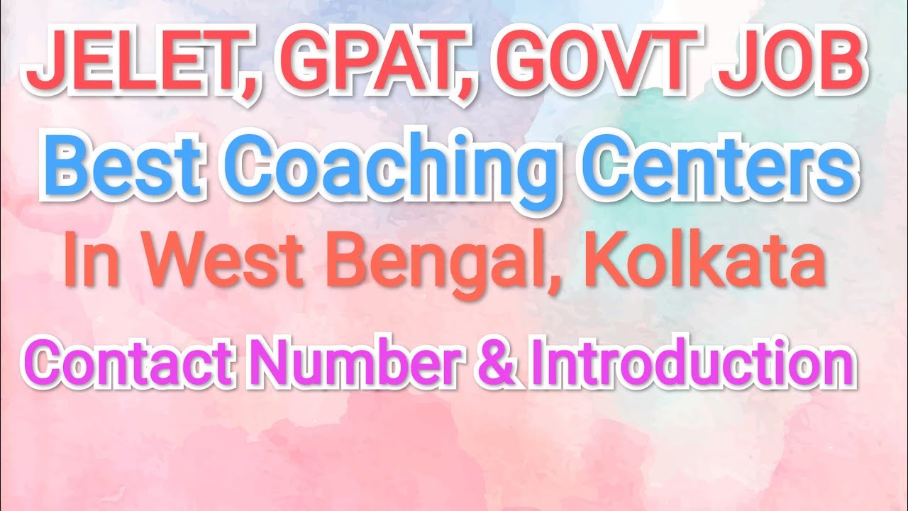 JELET, GPAT, GOVT JOB COACHING, TEACHERS IN WB, KOLKATA