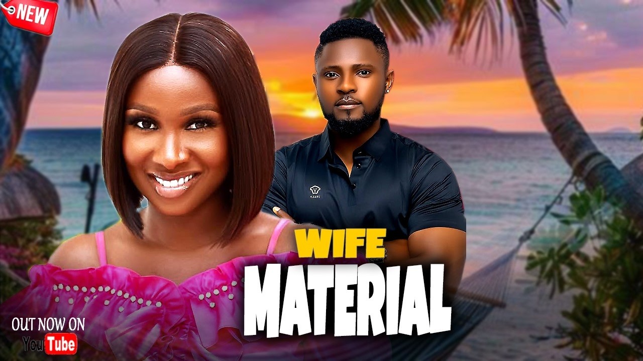 WIFE MATERIAL (FULL MOVIE) MAURICE SAM / SONIA UCHE 2026 TRENDING NIGERIAN NOLLYWOOD MOVIE