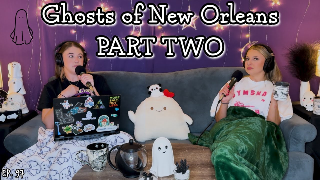 Ghosts of New Orleans Pt. 2 || Ghosteas || Paranormal Podcast