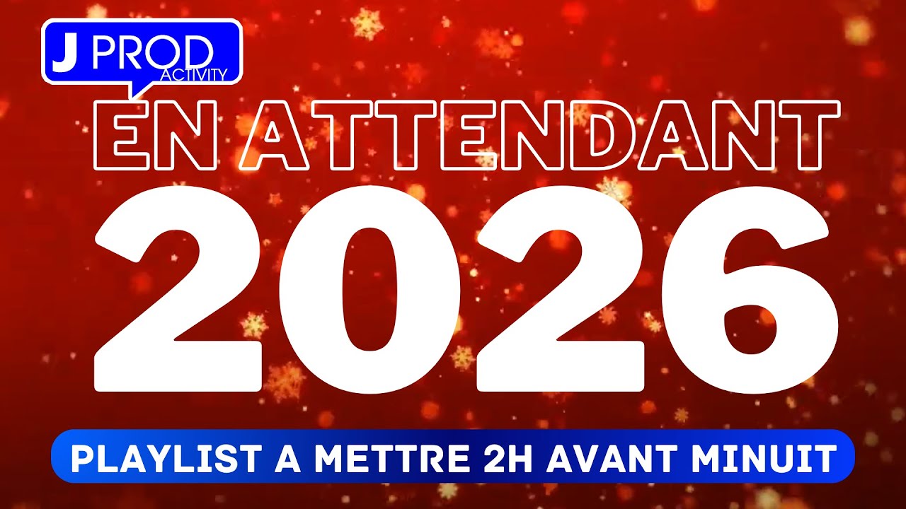 LA PLAYLIST A METTRE AVANT MINUIT - JPROD ACTIVITY