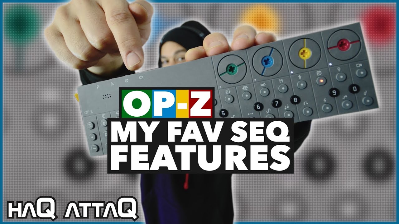 OP-Z | My Favourite Sequencer Features | haQ attaQ