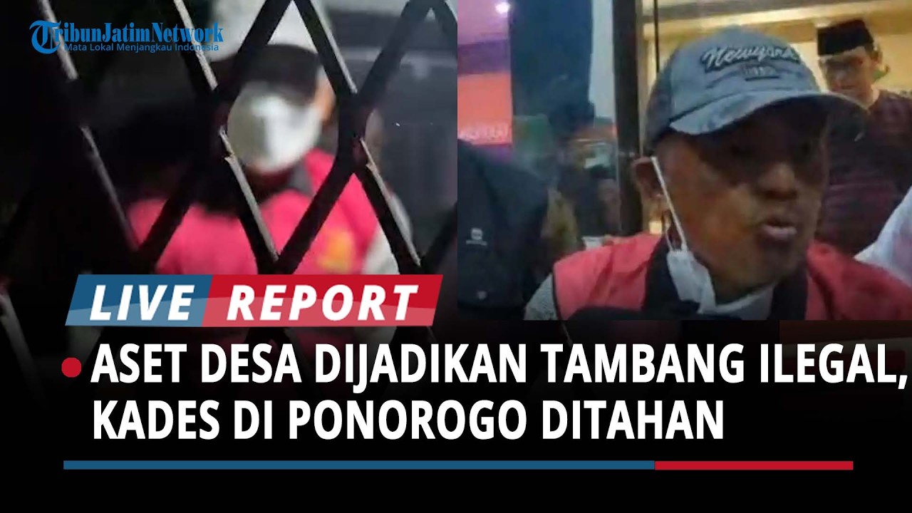 Breaking News: Aset Desa Dijadikan Tambang Ilegal, Kades Jenangan Ponorogo Ditahan Kejaksaan