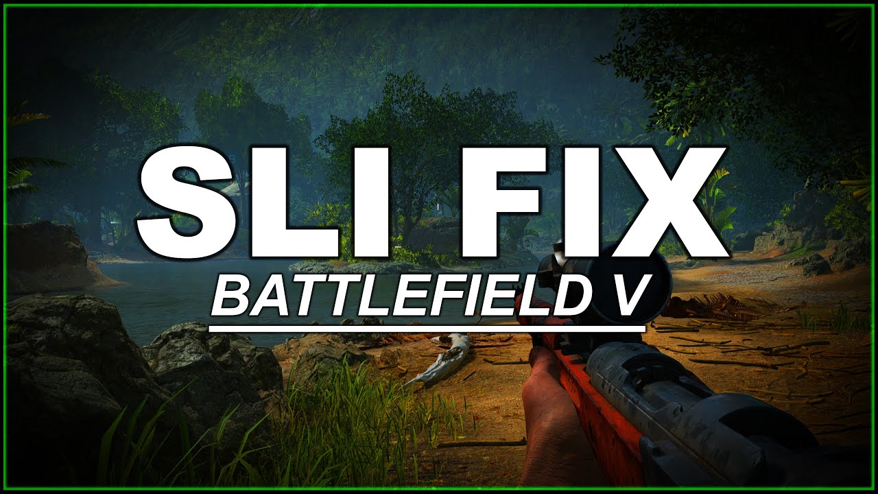 How to Fix SLI in Battlefield V [2020]