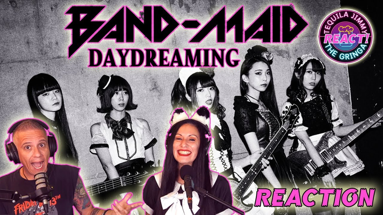 MAID DREAMING! - BAND-MAID - DAYDREAMING - REACTION