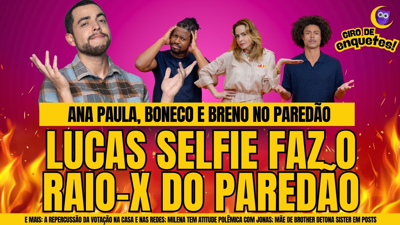 🔴BBB26: ANA PAULA, BONECO E BRENO NO PAREDÃO ; LUCAS SELFIE AO VIVO; GIRO PELAS ENQUETES!