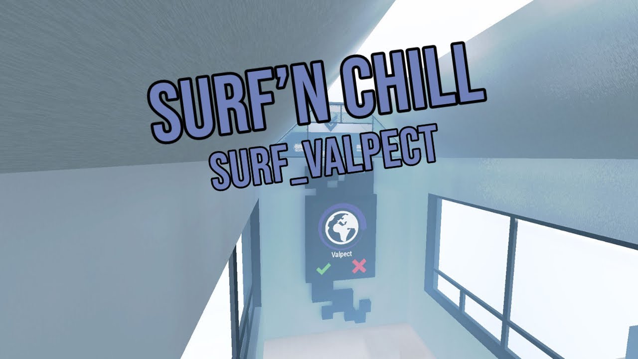 SURF'N CHILL - surf_valpect + surf_tronic | ESL_CSGO