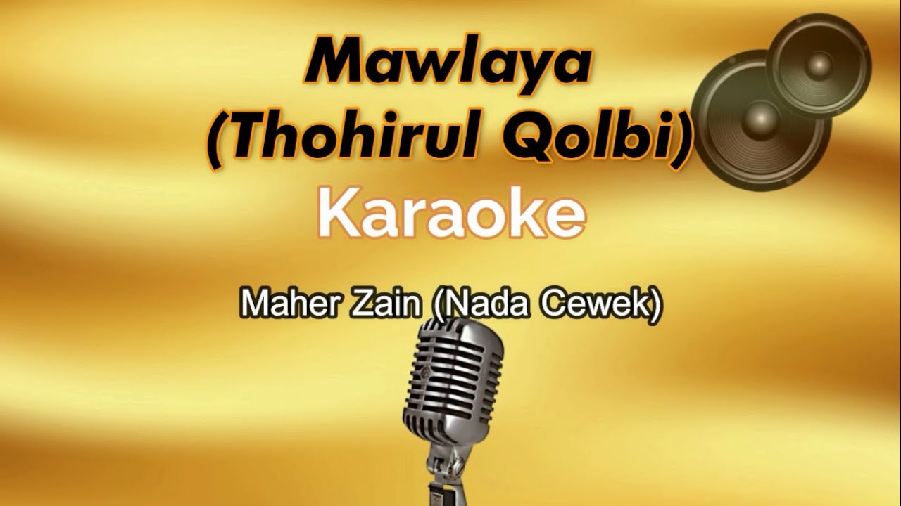 Thohirul Qolbi (Mawlaya) Karaoke - Nada Wanita