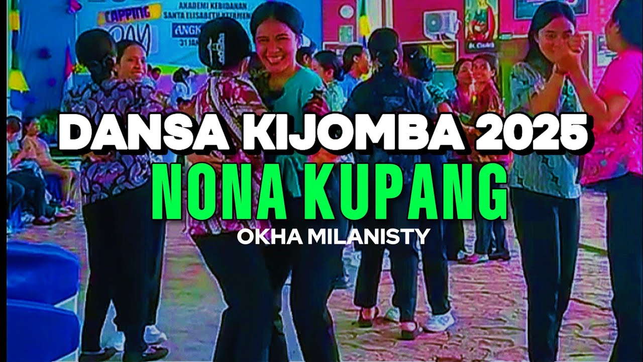 LAGU DANSA KIJOMBA 2025 || NONA KUPANG || OKHA MILANISTY - COVER