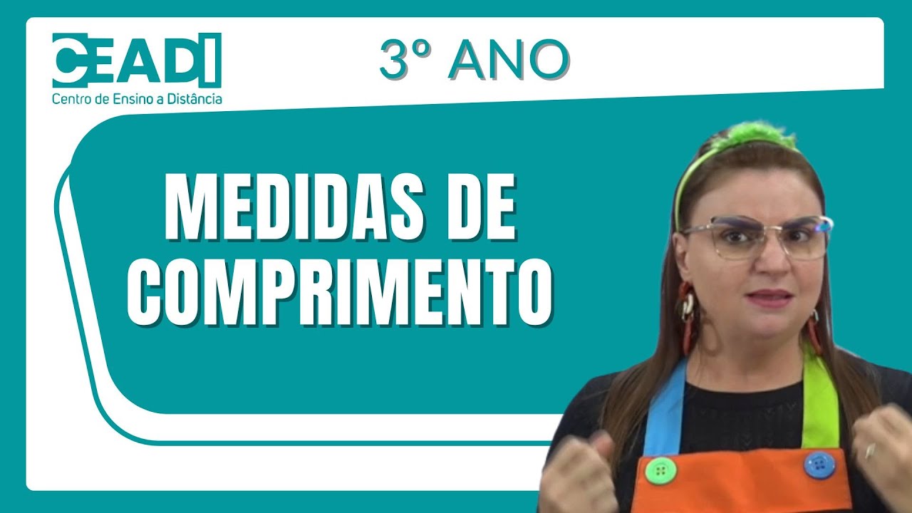 Matemática |  Medidas de comprimento |   3º ano |  Prof  Delma Ferreira