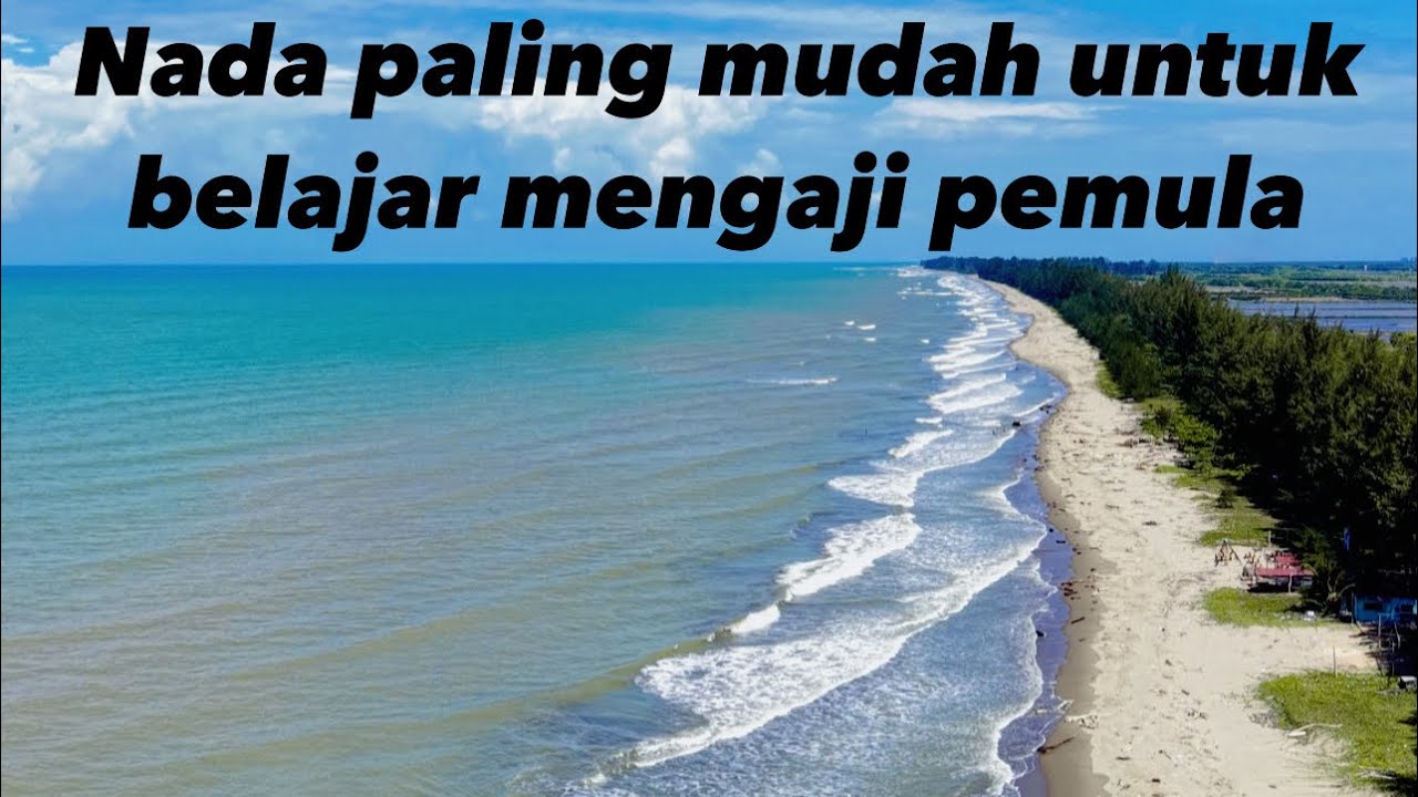 Inilah nada untuk belajar mengaji pemula dan lansia