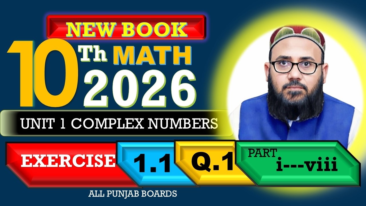 10th Class Math Unit 1 Exercise 1.1 Q1 (1–8) Solved | Complex Numbers | New Book 2026 | Punjab Board