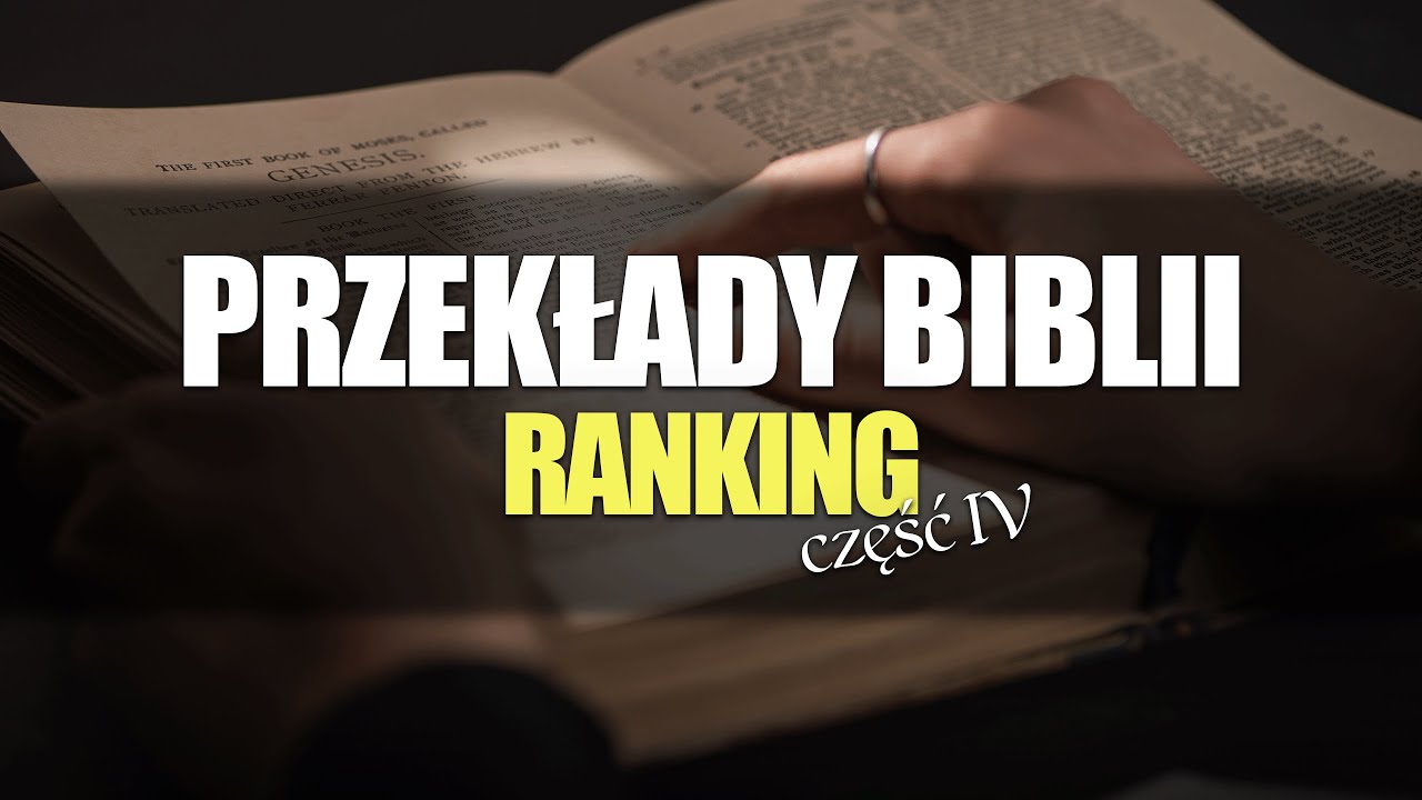 Najlepsze i najgorsze przekłady Biblii - część IV [RANKING TOP 5]