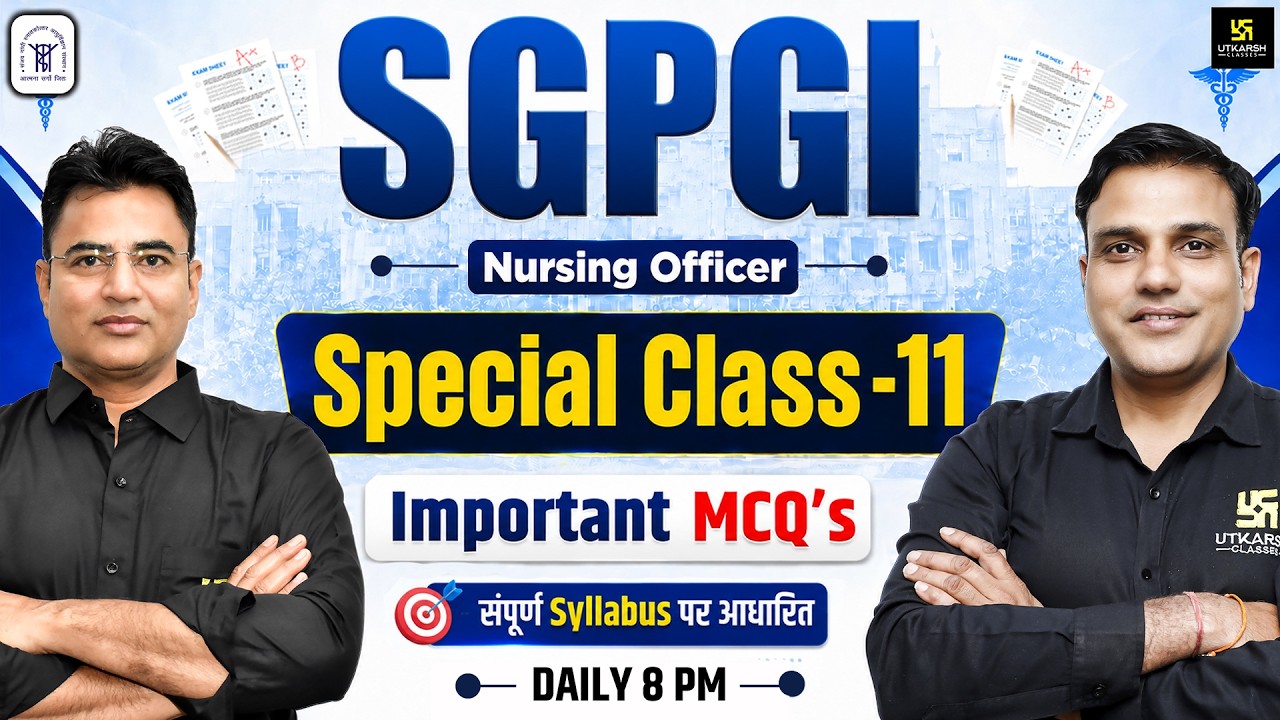 SGPGI Exam Special #11 | Important MCQs | SGPGI Exam Preparation 2026 | Utkarsh Nursing Classes