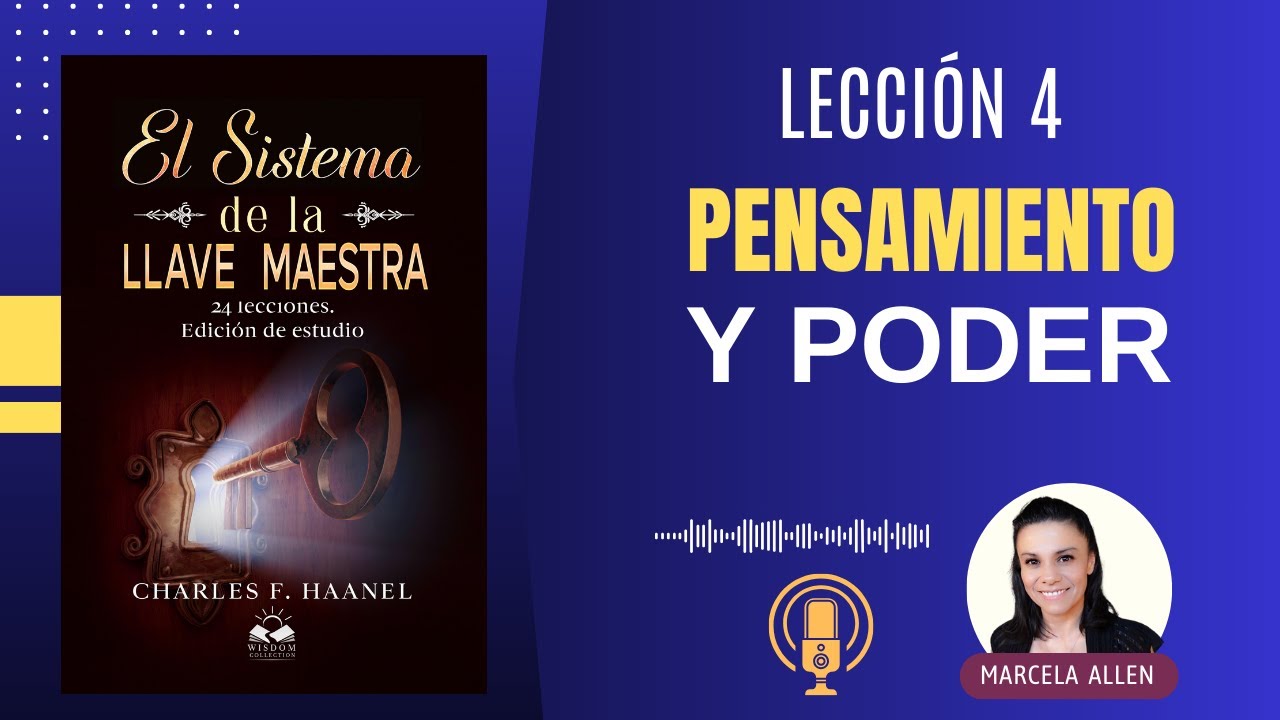 Pensamiento y Poder | El Sistema de la Llave Maestra