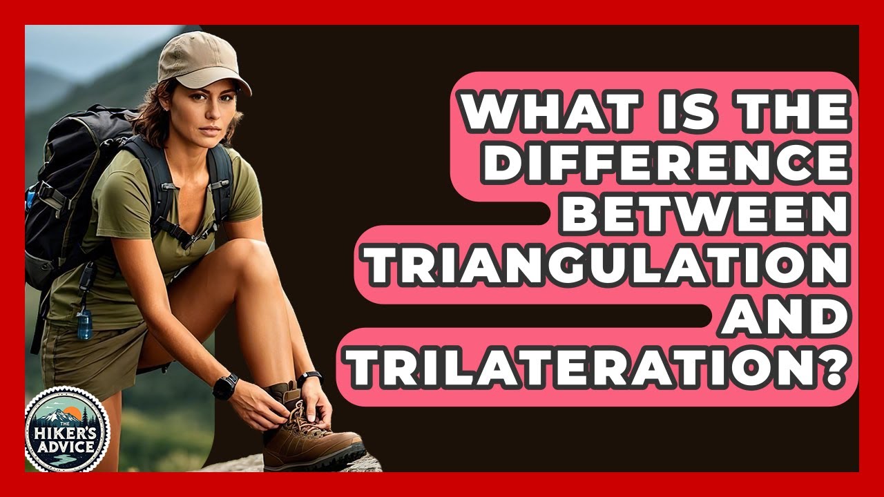 What Is The Difference Between Triangulation And Trilateration? - The Hiker's Advice
