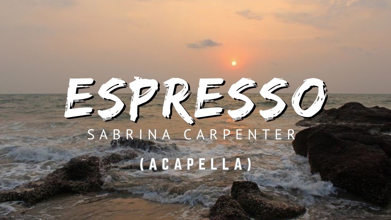 Espresso - Sabrina Carpenter (ACAPELLA), lyrics video