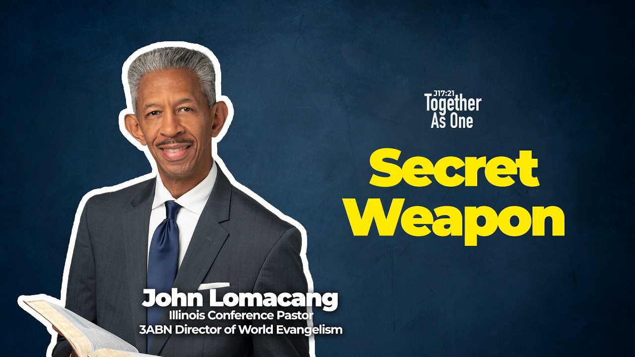 Secret Weapons - John Lomacang | Together As One Convocation