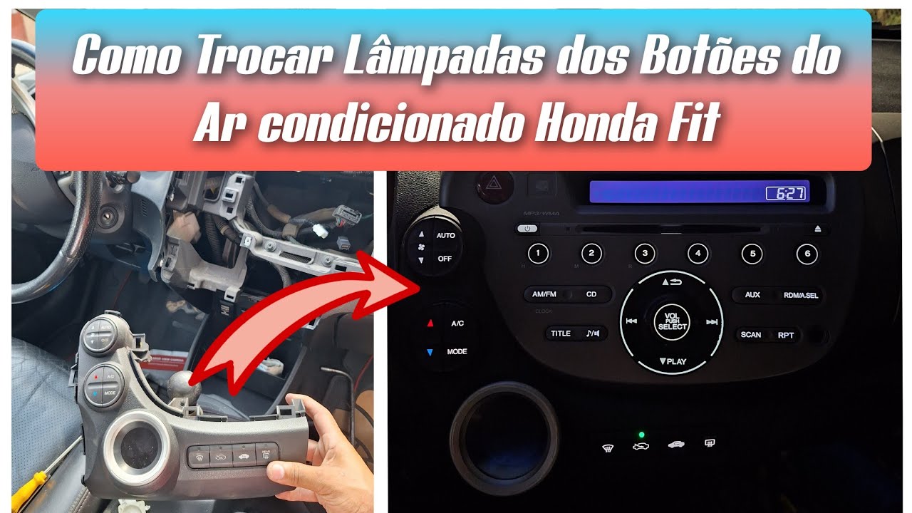 Como Trocar Lâmpadas dos Botões do Ar condicionado Honda Fit