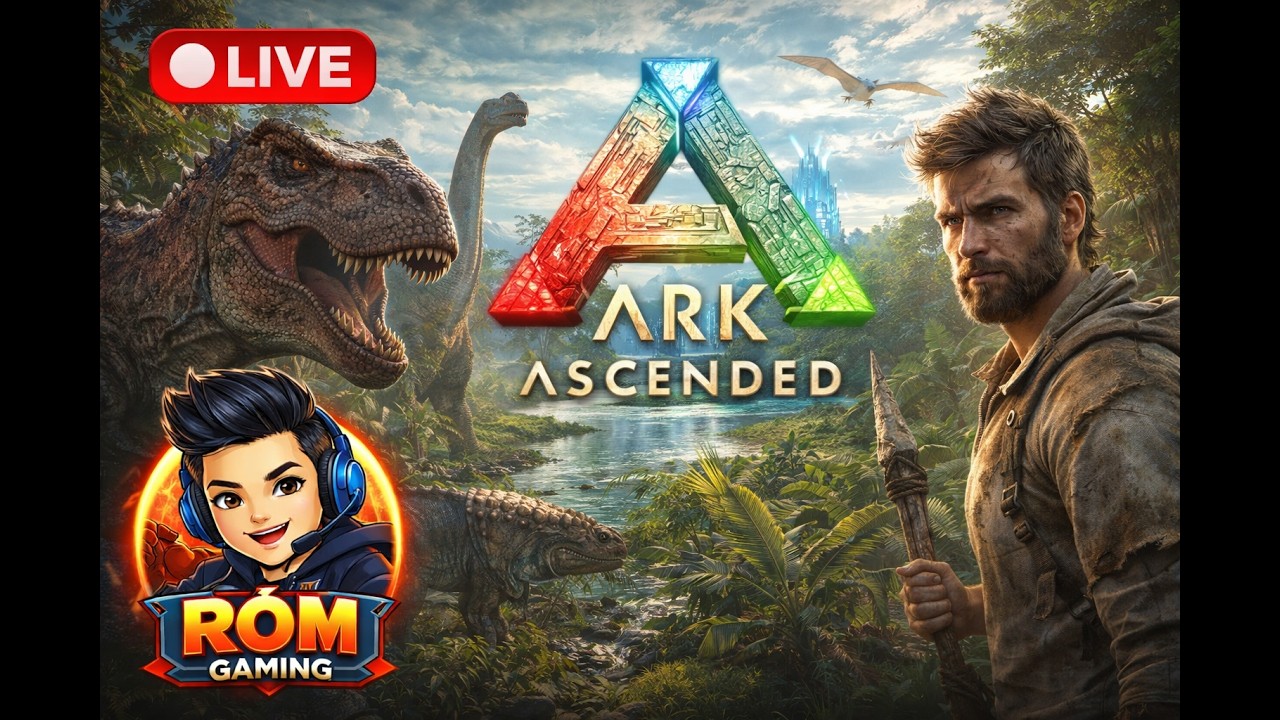 2748 LIVE ARK: Survival Ascended | Sinh tồn với khủng long | Rồm Gaming