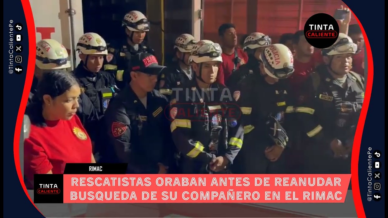 RESCATISTAS ORABAN ANTES DE REANUDAR BUSQUEDA DE SU COMPAÑERO EN EL RIMAC