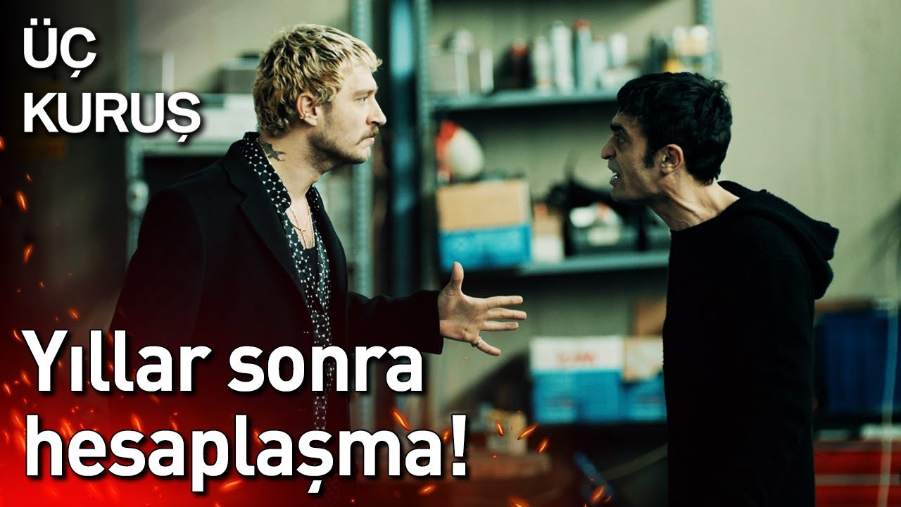 Yıllar Sonra Hesaplaşma! | Üç Kuruş