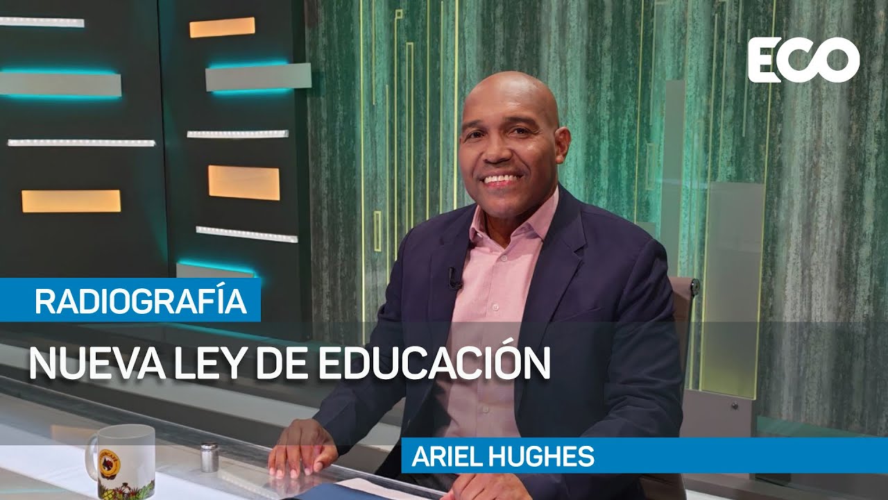 Nueva ley de educación: análisis y expectativas I #Radiografía
